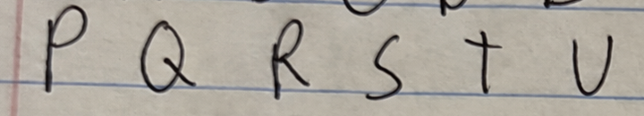 Original handwriting: P Q R S T U
